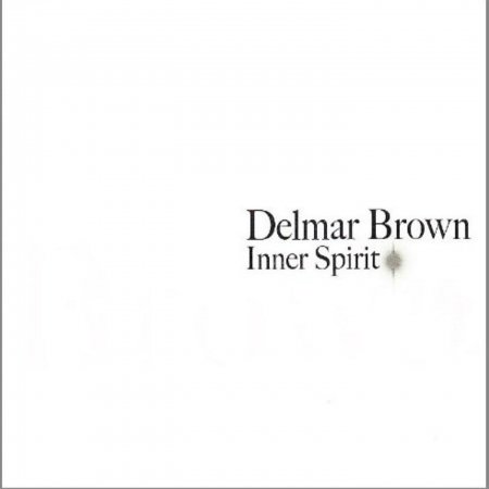 Inner Spirit - Brown Delmar - Muziek - PONDEROSA - 8030482000528 - 25 januari 2008
