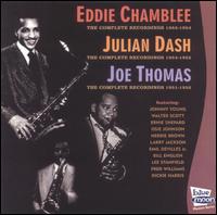 The Complete Recordings 1953-54 / The Complete Recordings 1954-55 / The Complete Recordings 1951-1952 - Eddie Chamblee, Julian Dash & Joe Thomas - Music - BLUE MOON - 8427328010528 - February 6, 1997