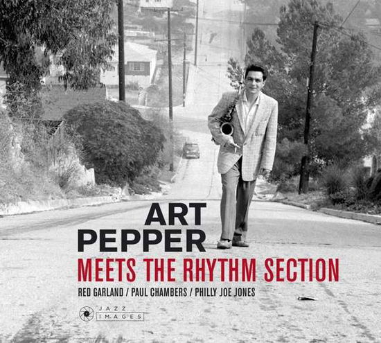 Meets The Rhythm Section / The Art Pepper Quartet - Art Pepper - Muziek - JAZZ IMAGES (WILLIAM CLAXTON SERIES) - 8436569192528 - 1 september 2018