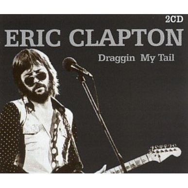 Cover for Eric Clapton · Draggin My Tail (CD) (2002)