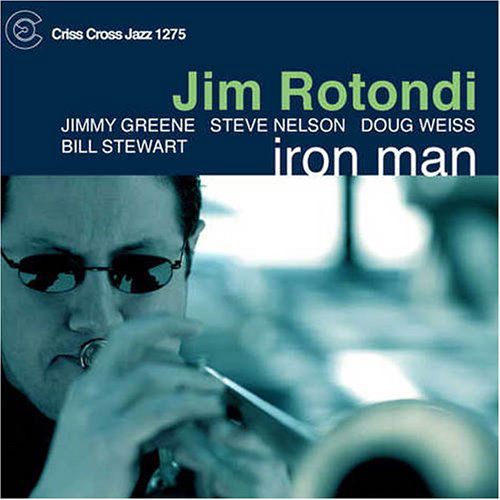 Iron Man - Jim -Quintet- Rotondi - Muziek - CRISS CROSS - 8712474127528 - 21 maart 2006
