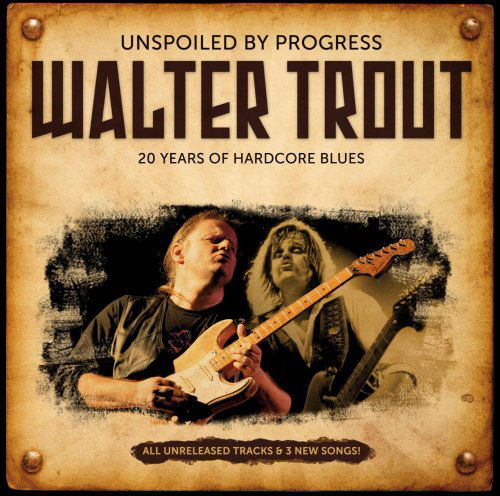 Unspoiled By Progress - Walter Trout - Musikk - PROVOGUE - 8712725728528 - 11. juni 2009