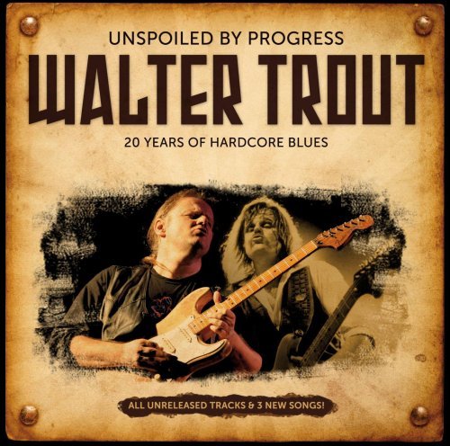 Unspoiled By Progress - Walter Trout - Música - PROVOGUE - 8712725728528 - 11 de junho de 2009