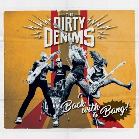 Cover for Dirty Denims · Back With A Bang (CD) (2017)