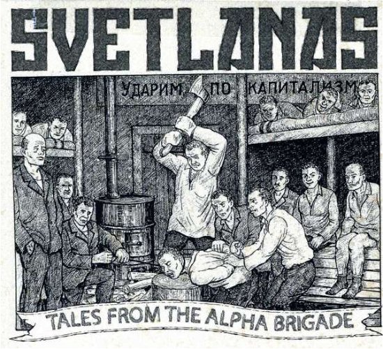 Cover for Svetlanas · Tales From The Alpha Brigade (CD)