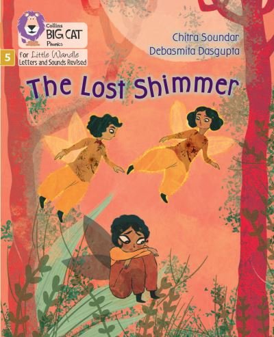 Cover for Chitra Soundar · The Lost Shimmer: Phase 5 Set 3 - Big Cat Phonics for Little Wandle Letters and Sounds Revised (Taschenbuch) (2022)