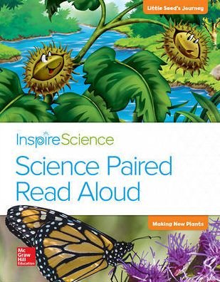 Inspire Science, Grade 2, Science Paired Read Aloud, Little Seed's Journey / Making New Plants - Hackett - Kirjat - McGraw-Hill Education - 9780021341528 - torstai 30. huhtikuuta 2015