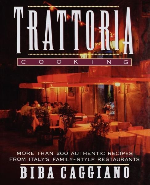 Cover for Biba Caggiano · Trattoria Cooking (Paperback Book) (1992)