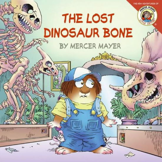 Cover for Mercer Mayer · The Lost Dinosaur Bone (Little Critter) (Paperback Book) (2007)