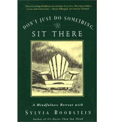 Cover for Sylvia Boorstein · Don't Just Do Something, Sit There: A Mindfulness Retreat with Sylvia Boorstein (Paperback Book) [1st edition] (1996)