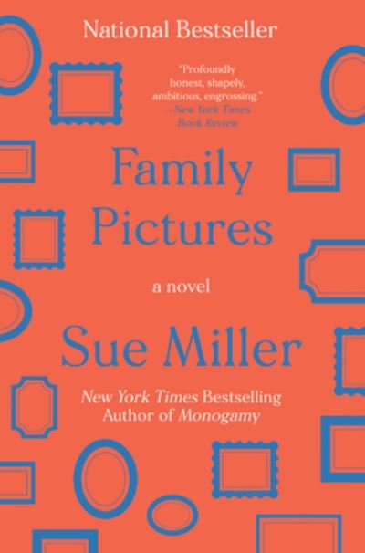 Cover for Sue Miller · Family Pictures: A Novel (Paperback Bog) (2020)