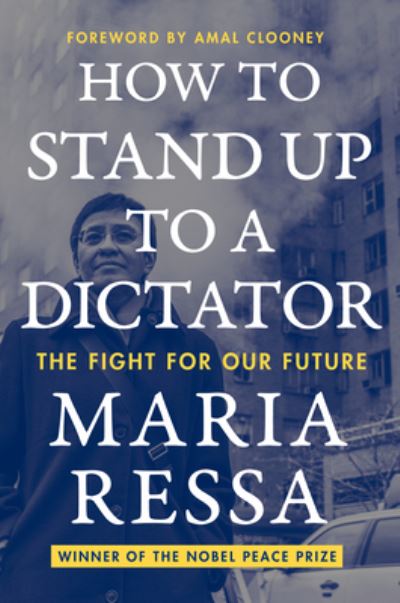 How to Stand Up to a Dictator: The Fight for Our Future - Maria Ressa - Bücher - HarperCollins - 9780063257528 - 28. November 2023