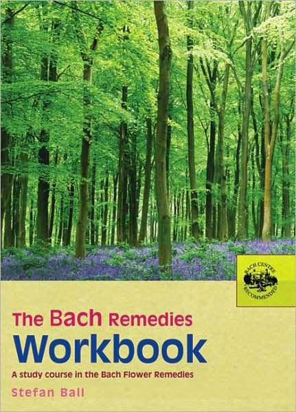 The Bach Remedies Workbook - Stefan Ball - Books - Ebury Publishing - 9780091906528 - July 14, 2005