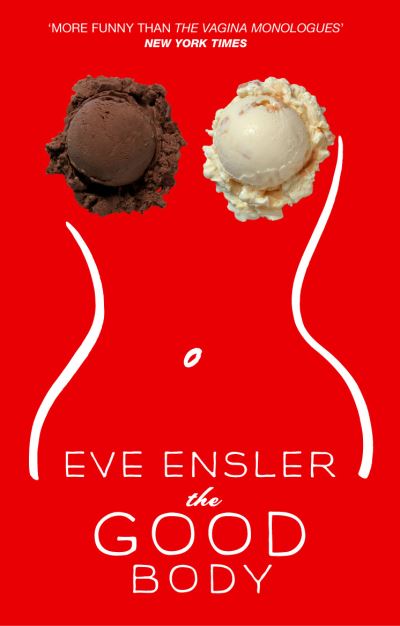 Cover for Eve Ensler · The Good Body (Paperback Book) (2005)