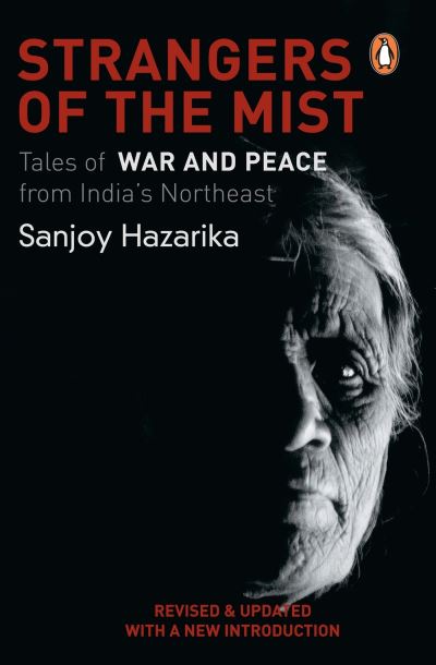 Cover for Sanjoy Hazarika · The Strangers Of The Mist: Tales of War and Peace from India's Northeast (Paperback Book) (2000)