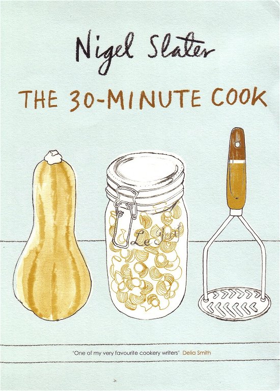 The 30-Minute Cook - Nigel Slater - Livros - Penguin Books Ltd - 9780141029528 - 2 de novembro de 2006