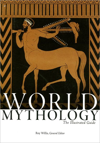 Cover for Roy Willis · World Mythology: the Illustrated Guide (Paperback Book) (2006)