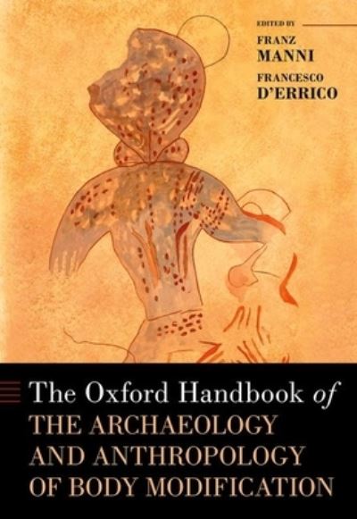 Cover for Manni · Oxford Handbook of the Archaeology and Anthropology of Body Modification (Book) (2023)