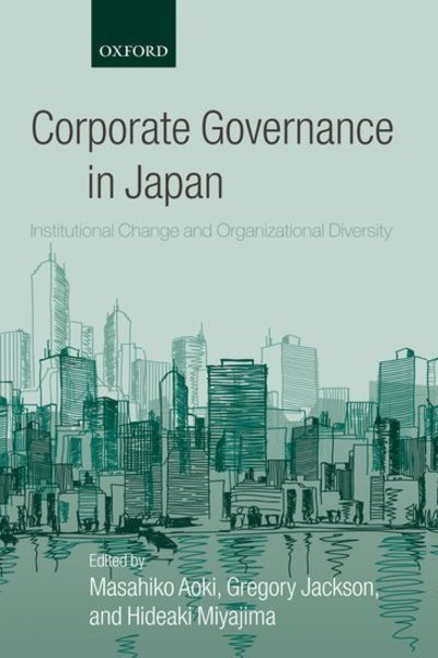 Corporate Governance in Japan: Institutional Change and Organizational Diversity - Masahiko Aoki - Livros - Oxford University Press - 9780199284528 - 31 de julho de 2008