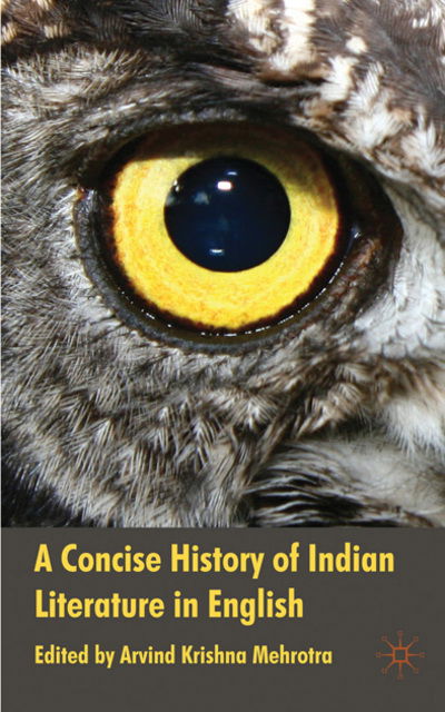 Arvind Krishna Mehrotra · A Concise History of Indian Literature in English (Hardcover Book) (2009)