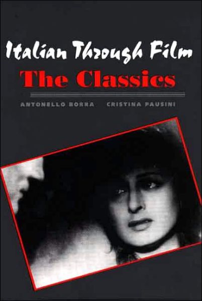 Cover for Antonello Borra · Italian Through Film: The Classics (Paperback Book) (2006)