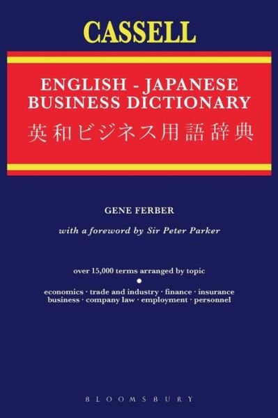 Cassell English-Japanese Business Dictionary - Gene Ferber - Bøger - Bloomsbury Publishing PLC - 9780304325528 - 1. september 1993