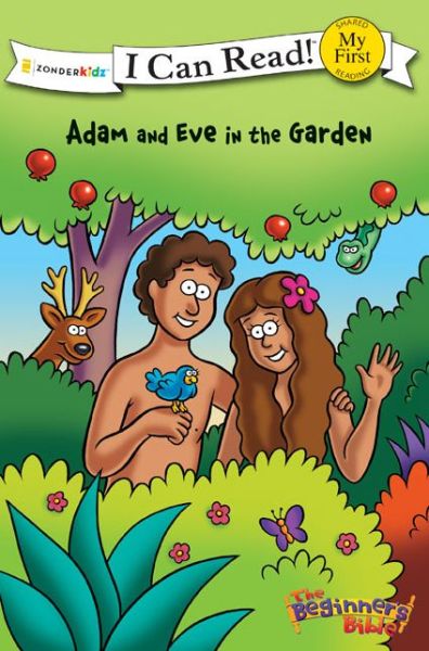 Cover for The Beginner's Bible · The Beginner's Bible Adam and Eve in the Garden: My First - I Can Read! / The Beginner's Bible (Paperback Book) (2008)