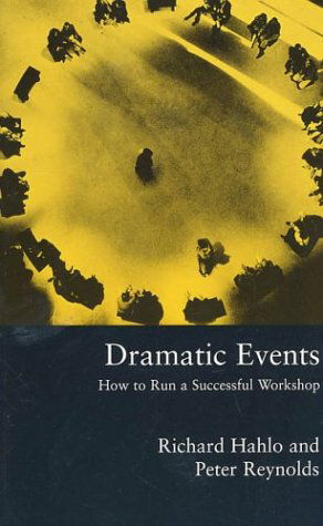 Cover for Peter Reynolds · Dramatic Events: How to Run a Workshop for Theater, Education or Business (Pocketbok) (2000)