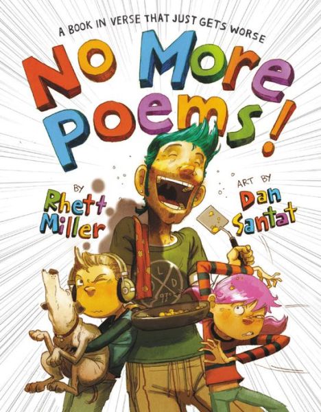 No More Poems! - Dan Santat - Książki - Little, Brown & Company - 9780316416528 - 28 marca 2019