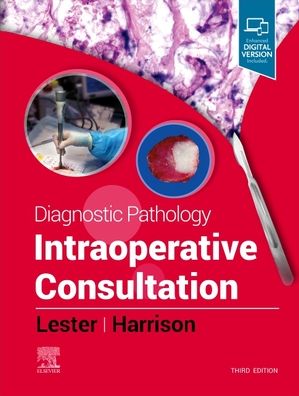 Cover for Lester, Susan C. (Former Chief of Breast Pathology Services, Brigham and Women's Hospital, Associate Professor, Harvard Medical School, Boston, Massachusetts, USA) · Diagnostic Pathology: Intraoperative Consultation - Diagnostic Pathology (Hardcover Book) (2023)