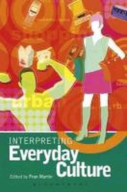 Cover for Fran Martin · Interpreting Everyday Culture (Paperback Book) (2003)