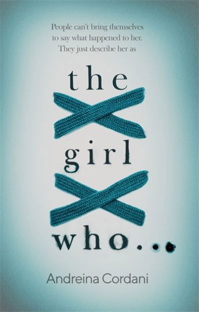 The Girl Who... - Andreina Cordani - Livros - Little, Brown Book Group - 9780349003528 - 14 de janeiro de 2021
