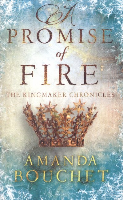 Cover for Amanda Bouchet · A Promise of Fire: Enter an addictive world of romantic fantasy - The Kingmaker Chronicles (Paperback Book) (2017)
