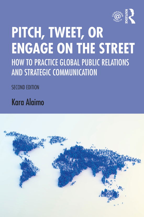 Cover for Kara Alaimo · Pitch, Tweet, or Engage on the Street: How to Practice Global Public Relations and Strategic Communication (Pocketbok) (2020)