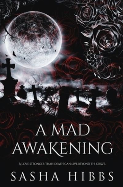 Mad Awakening - Sasha Hibbs - Książki - Evernight Publishing - 9780369506528 - 16 czerwca 2022