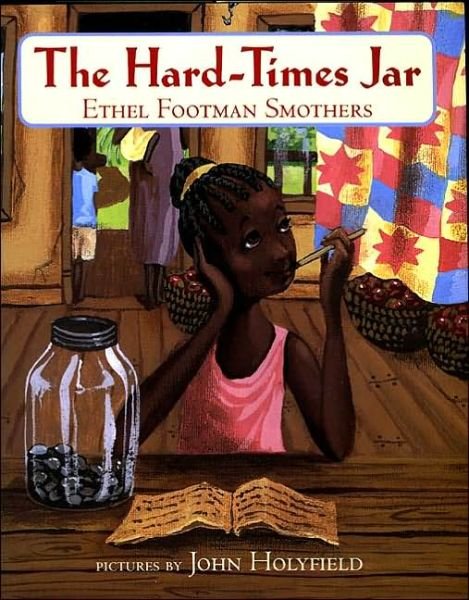 The Hard-Times Jar - Ethel Footman Smothers - Livros - Farrar, Straus and Giroux (BYR) - 9780374328528 - 12 de agosto de 2003