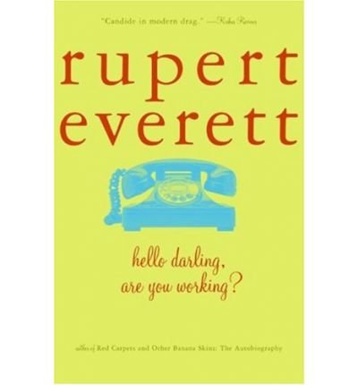 Hello Darling, Are You Working? - Rupert Everett - Books - Avon - 9780380721528 - March 1, 1994