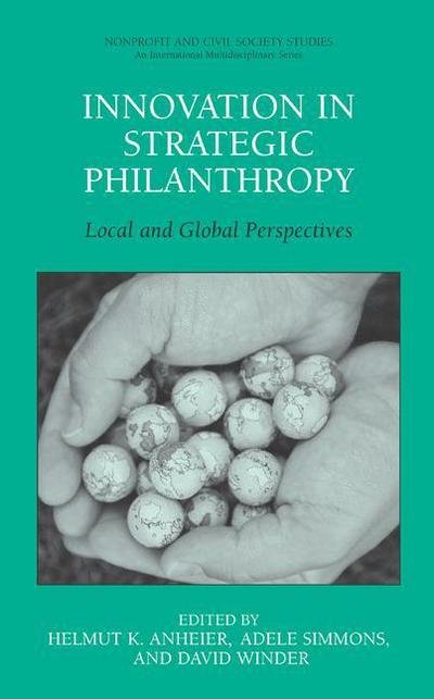 Cover for Anheier, Helmut K, Professor · Innovation in Strategic Philanthropy: Local and Global Perspectives - Nonprofit and Civil Society Studies (Hardcover bog) [2007 edition] (2006)
