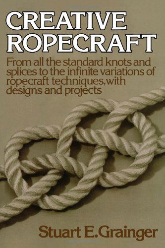 Creative Ropecraft - Stuart E. Grainger - Books - WW Norton & Co - 9780393336528 - June 18, 2025
