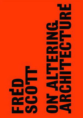 Cover for Fred Scott · On Altering Architecture (Paperback Book) (2007)