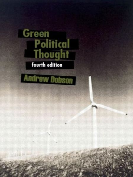 Cover for Dobson, Andrew (Keele University, UK) · Green Political Thought (Paperback Book) (2007)