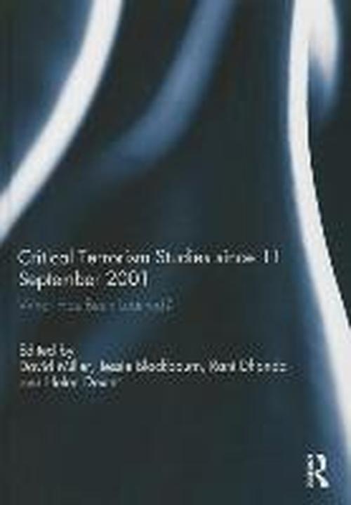 Critical Terrorism Studies since 11 September 2001: What Has Been Learned? - David Miller - Books - Taylor & Francis Ltd - 9780415838528 - August 13, 2013