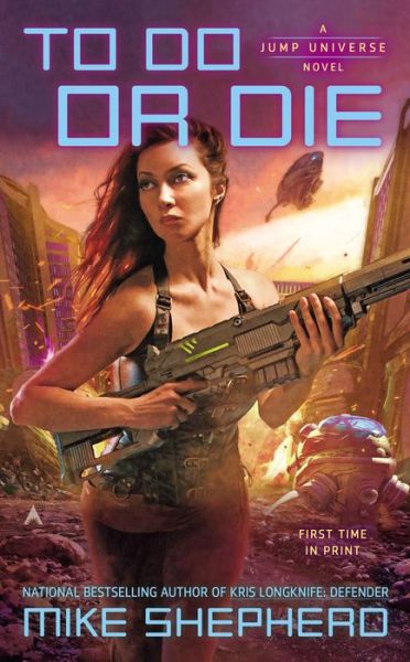 Cover for Mike Shepherd · To Do Or Die: A Jump Universe Novel (Paperback Book) (2014)