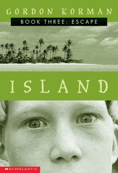 Escape (Island #3) - Gordon Korman - Books - Scholastic - 9780439164528 - August 1, 2001
