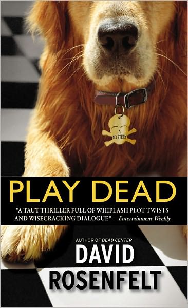 Play Dead: Number 6 in series - Andy Carpenter - David Rosenfelt - Livres - Little, Brown & Company - 9780446614528 - 1 août 2009