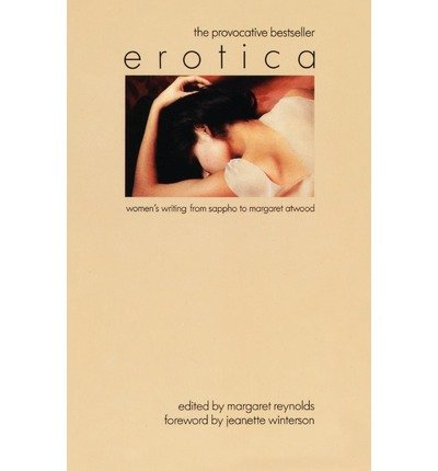 Cover for Margaret Reynolds · Erotica: Women's Writing from Sappho to Margaret Atwood (Paperback Book) [Reprint edition] (1998)