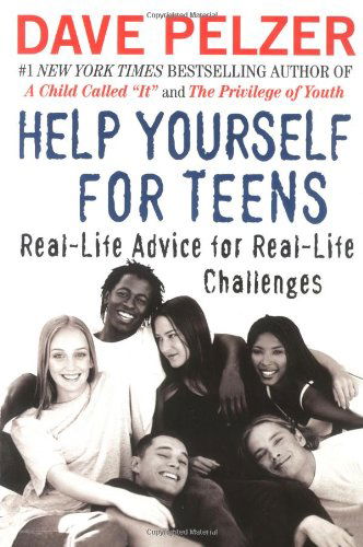 Help Yourself for Teens: Real-life Advice for Real-life Challenges - Dave Pelzer - Książki - Plume - 9780452286528 - 1 września 2005