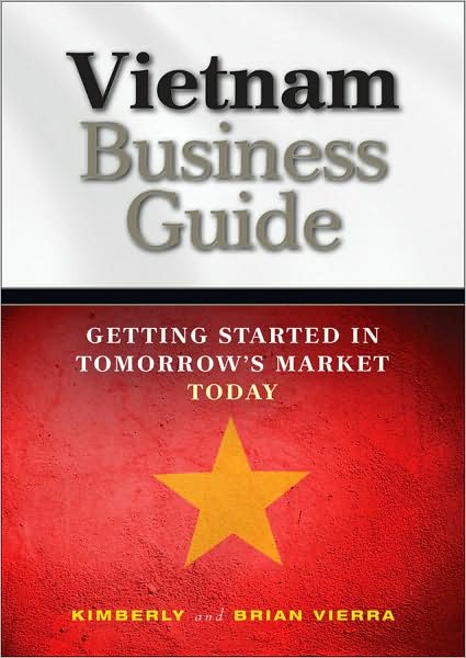 Cover for Kimberly Vierra · Vietnam Business Guide: Getting Started in Tomorrow's Market Today (Paperback Book) (2010)