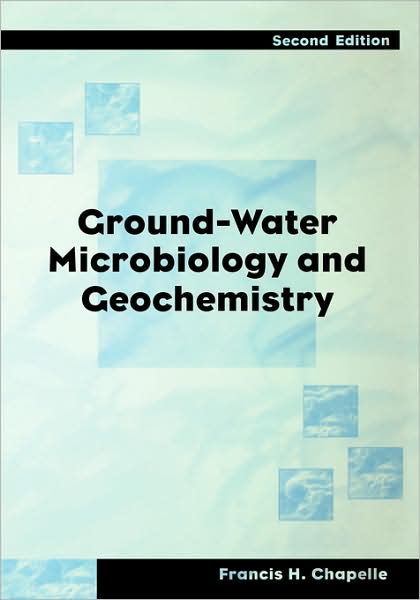 Cover for Chapelle, Francis H. (United States Geological Survey) · Ground-Water Microbiology and Geochemistry (Hardcover Book) (2000)