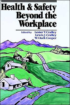 Cover for LV Cralley · Health and Safety Beyond the Workplace (Hardcover Book) (1990)